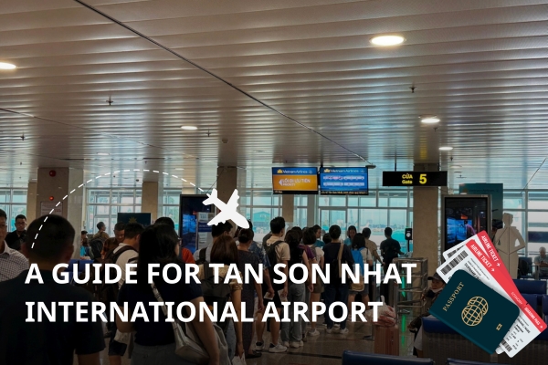 Overview of Tan Son Nhat airport, along with tips for a smooth flight