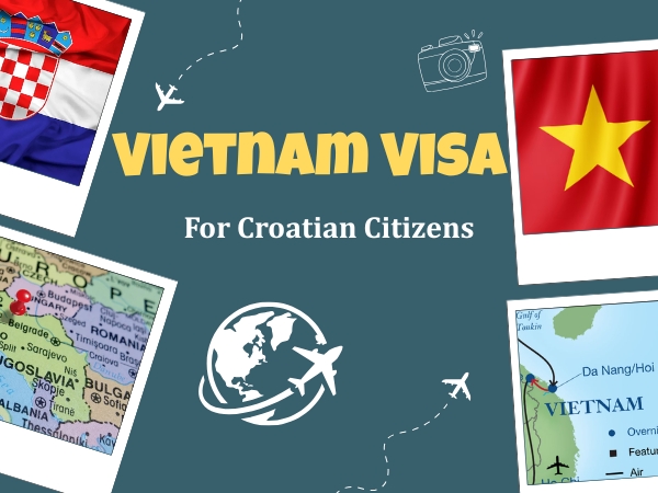 Information about Vietnam Visa for Croatian Citizens