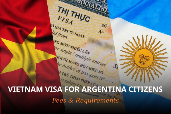 Discover the regulations, costs and requirements for Vietnam visa for Argentina citizens