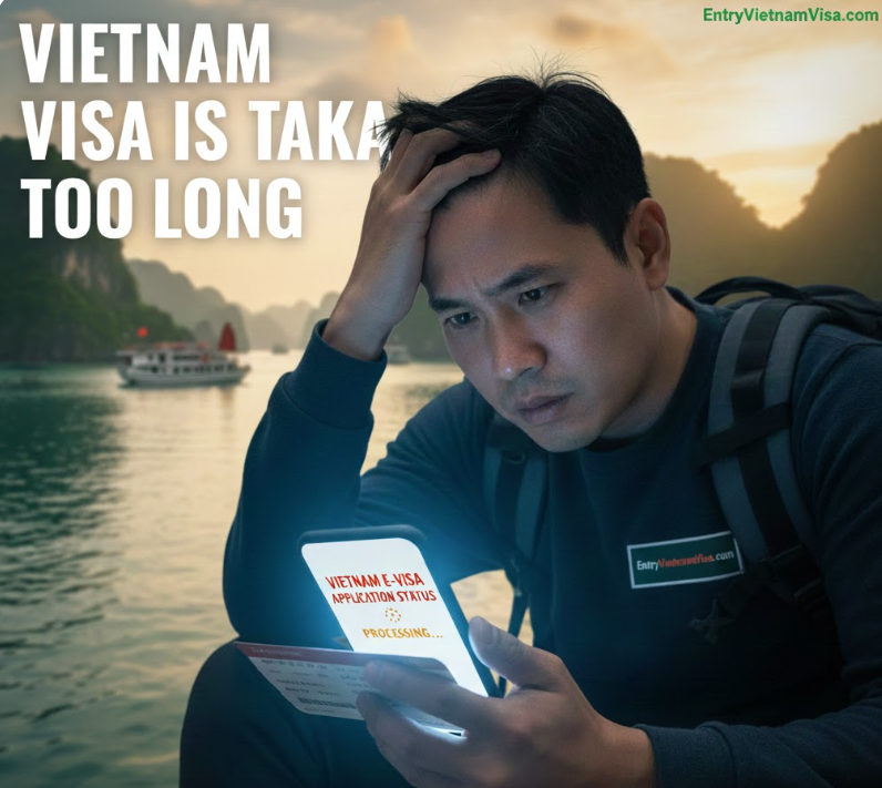 vietnam visa is taking too long