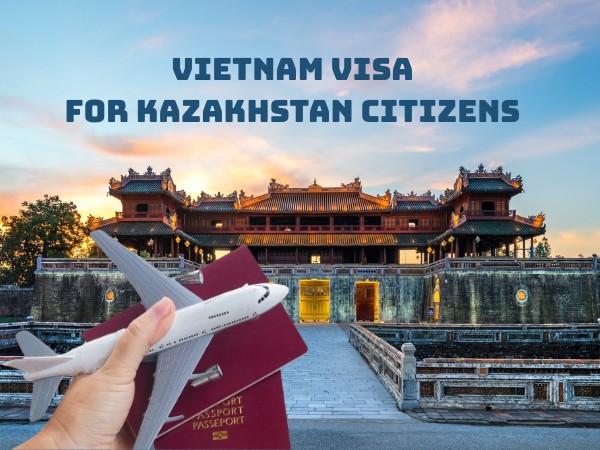 Vietnam visa for Kazakhstan citizens